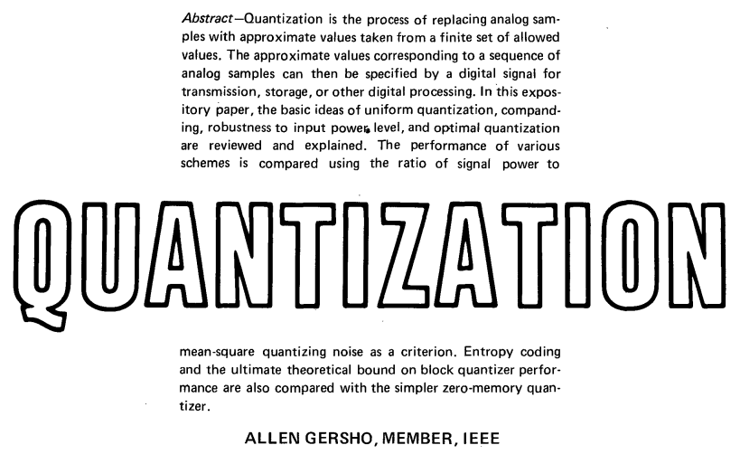 “Quantization” by Allen Gresho. IEEE Communications Society Magazine, September 1977.